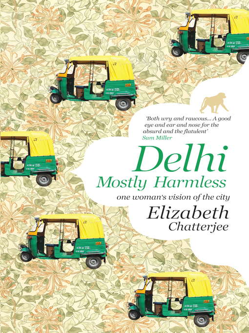 Title details for Delhi: Mostly Harmless by Elizabeth Chatterjee - Available